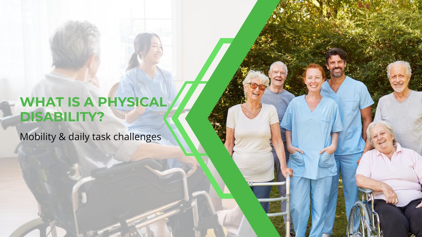 What Is a Physical Disability and How It Impacts Daily Life: Common Types of Physical Disabilities