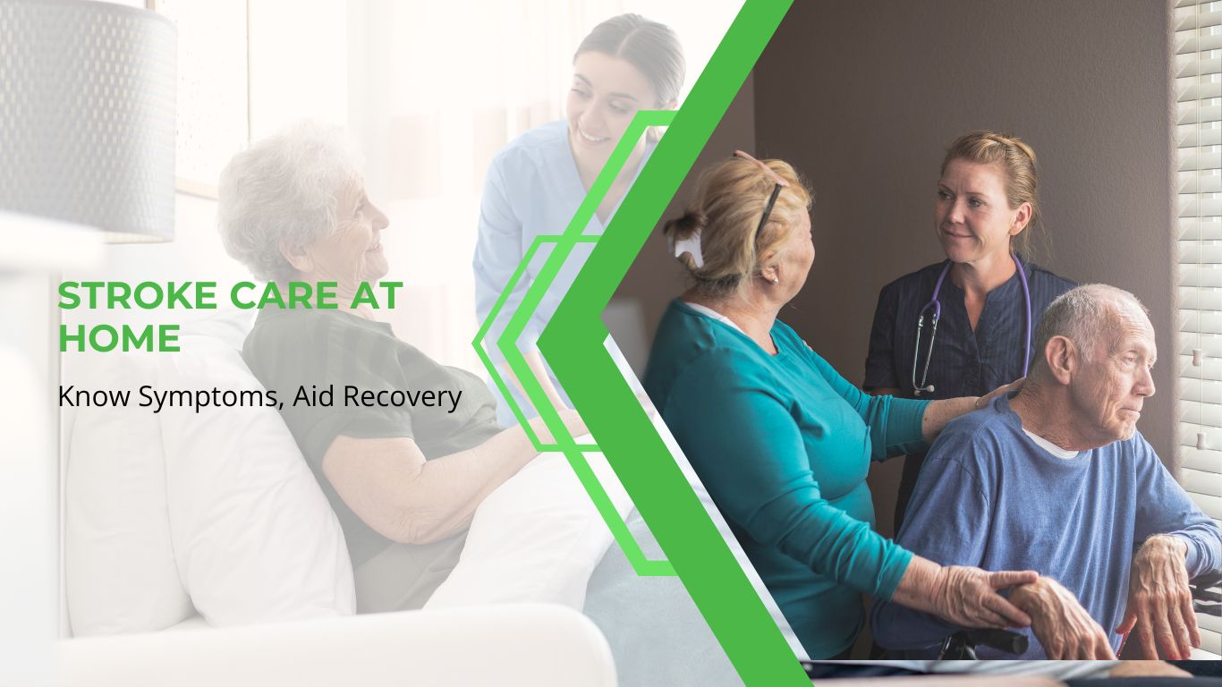 Stroke Care at Home Recognizing Symptoms and Supporting Ongoing Recovery